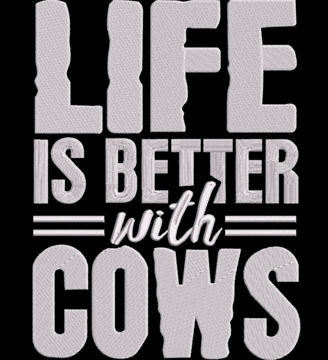 Life Is Better With Cows Life Is Better With Cows