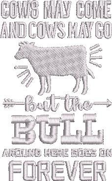 Bull Around Here Goes On Forever Quote Bull Around Here Goes On Forever Quote