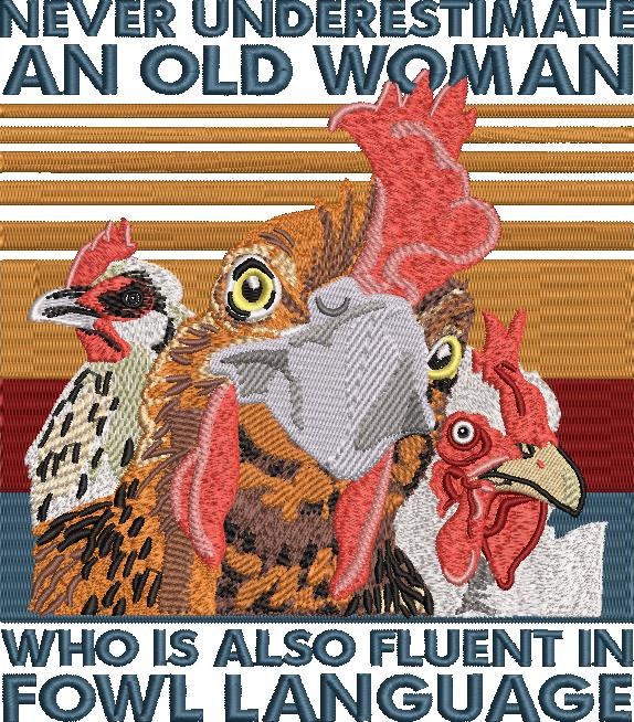 Never Underestimate an Old Woman Funny Chicken Quote Never Underestimate an Old Woman Funny Chicken Quote