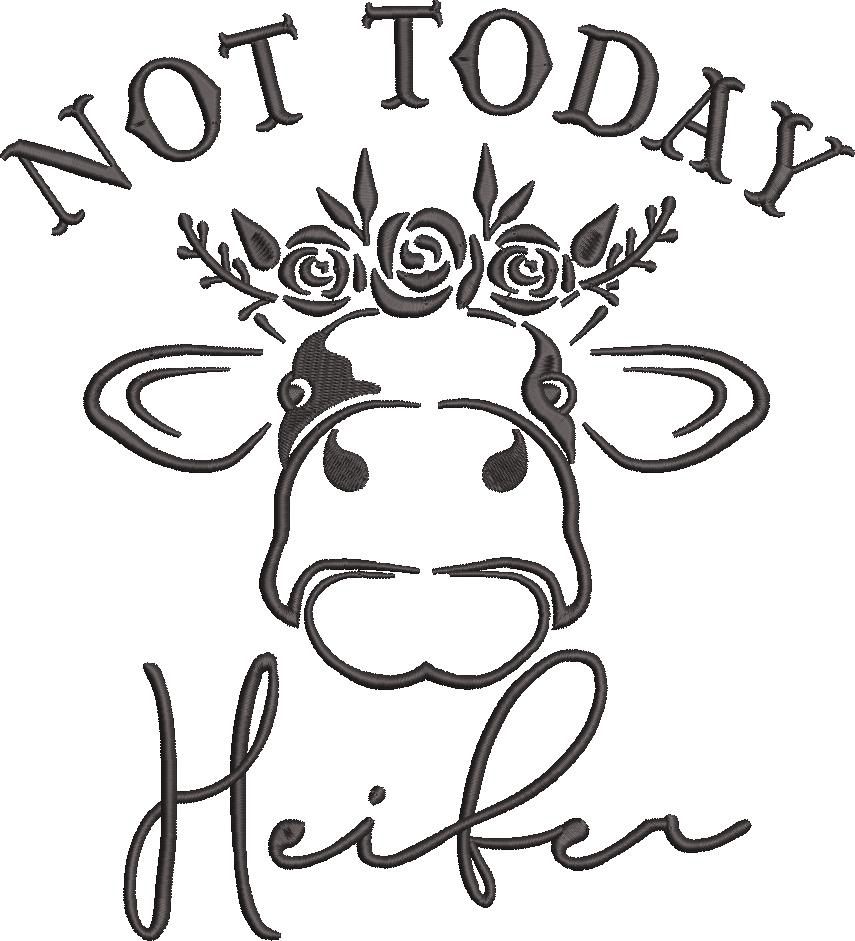 Not Today Heifer Quote Not Today Heifer Quote
