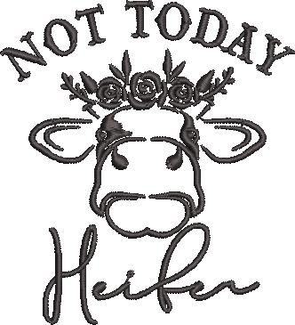 Not Today Heifer Quote Not Today Heifer Quote