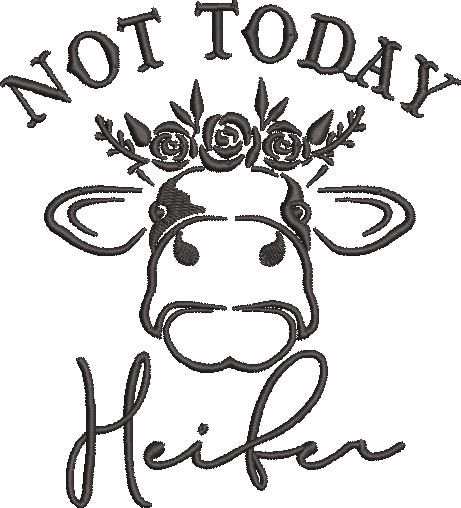 Not Today Heifer Quote Not Today Heifer Quote