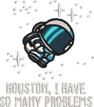 I Have So Many Problems Astronaut Quote I Have So Many Problems Astronaut Quote