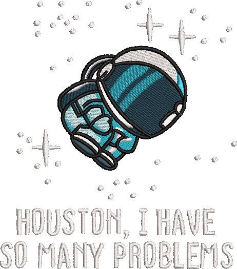 I Have So Many Problems Astronaut Quote I Have So Many Problems Astronaut Quote