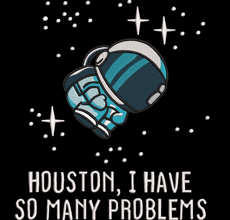 I Have So Many Problems Astronaut Quote I Have So Many Problems Astronaut Quote