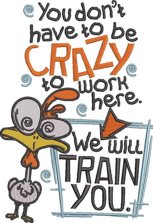You Don't Have To Be Crazy Funny Chicken Quote You Don't Have To Be Crazy Funny Chicken Quote