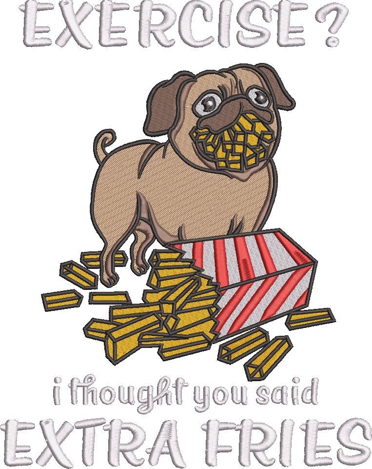 Extra Fries Funny Pug Quote Extra Fries Funny Pug Quote