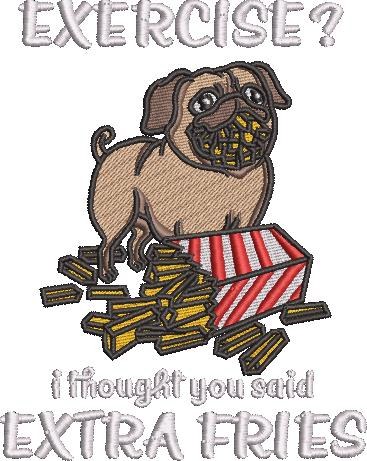 Extra Fries Funny Pug Quote Extra Fries Funny Pug Quote
