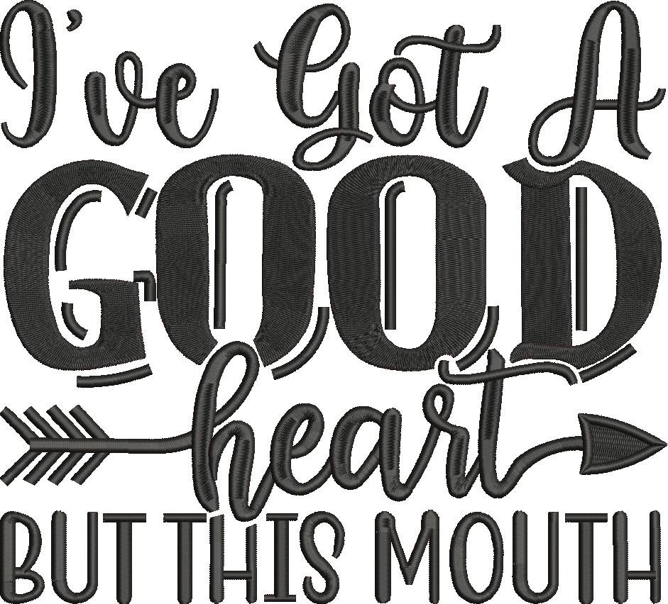 Got a Good Heart Funny Saying Got a Good Heart Funny Saying