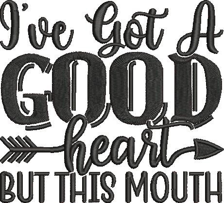 Got a Good Heart Funny Saying Got a Good Heart Funny Saying
