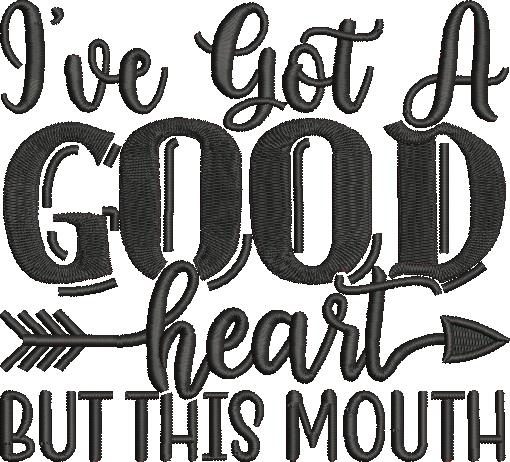 Got a Good Heart Funny Saying Got a Good Heart Funny Saying