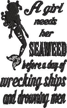 A Girl Needs Her Seaweed Funny Mermaid Quote A Girl Needs Her Seaweed Funny Mermaid Quote