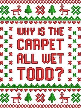Why Is The Carpet All Wet Todd Why Is The Carpet All Wet Todd