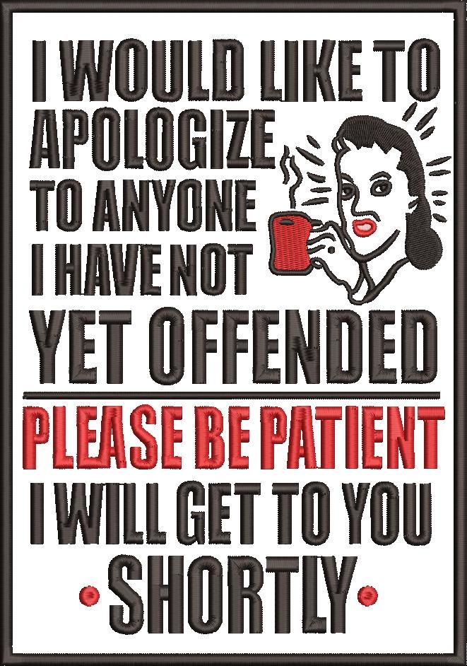 I Have Not Yet Offended