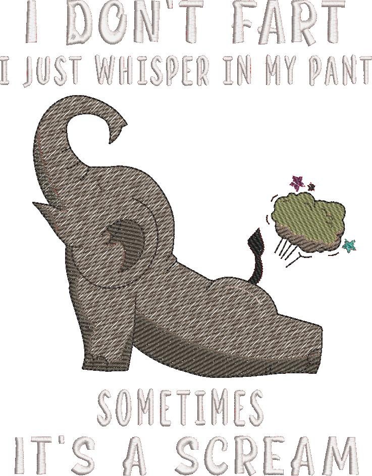 I Don't Fart I Just Whisper I Don't Fart I Just Whisper