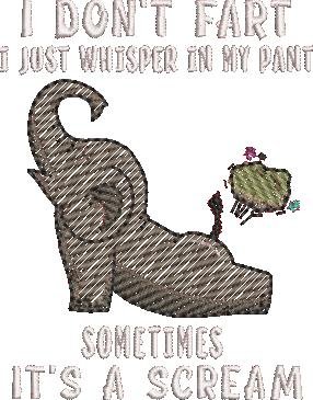 I Don't Fart I Just Whisper I Don't Fart I Just Whisper
