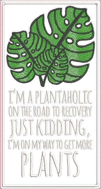 Plantaholic Funny Quote Plantaholic Funny Quote