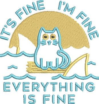 Everything Is Fine Cat Quote Everything Is Fine Cat Quote