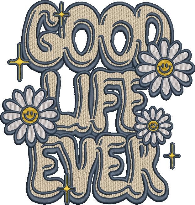 Good Life Ever Good Life Ever
