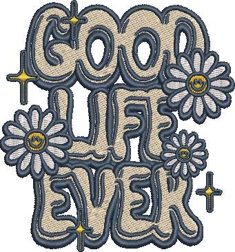 Good Life Ever Good Life Ever