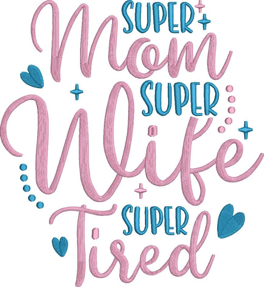 Super Woman Super Wife Super Tired Super Woman Super Wife Super Tired