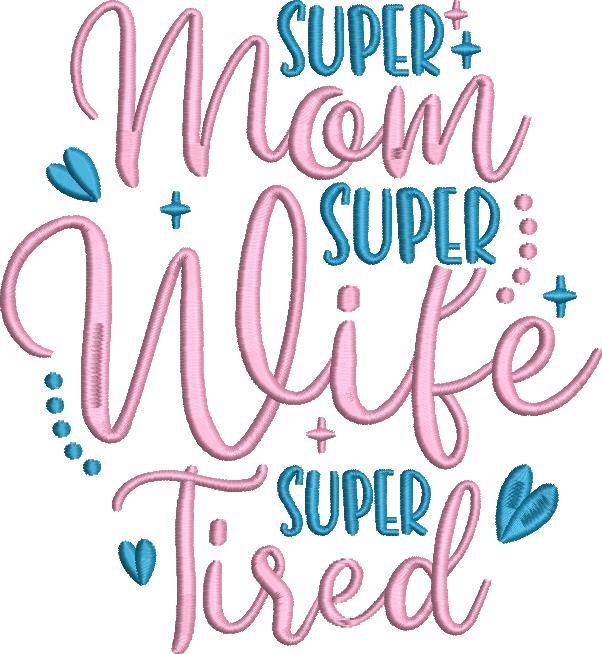 Super Woman Super Wife Super Tired Super Woman Super Wife Super Tired