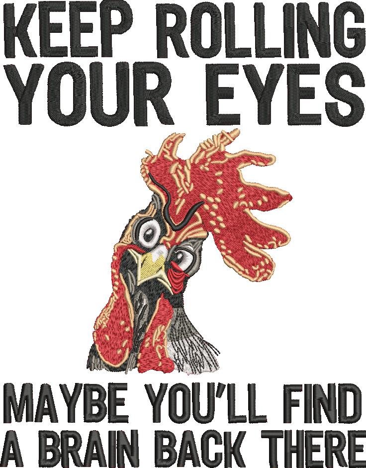 Keep Rolling Your Eyes Funny Chicken Keep Rolling Your Eyes Funny Chicken