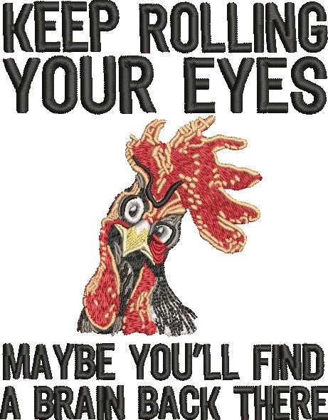 Keep Rolling Your Eyes Funny Chicken Keep Rolling Your Eyes Funny Chicken