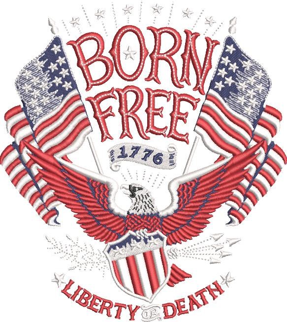 Born Free Liberty Or Death Born Free Liberty Or Death