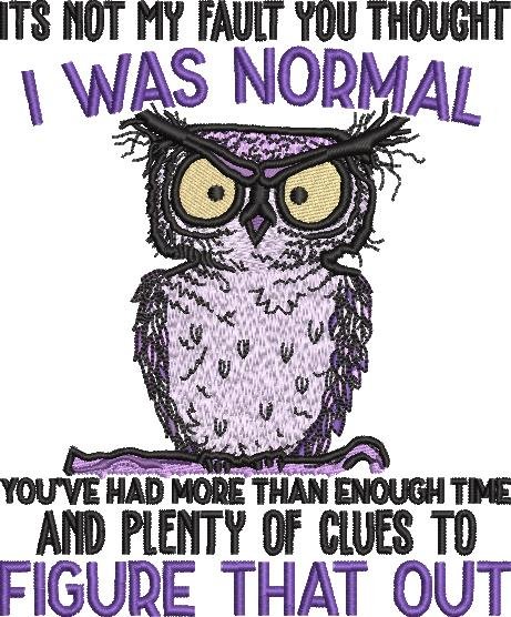 Not My Fault Owl Funny Quote Not My Fault Owl Funny Quote