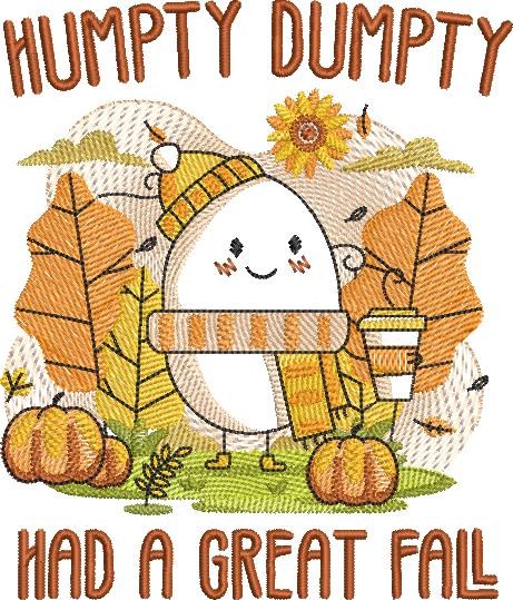 Humpty Dumpty Had A Great Fall Humpty Dumpty Had A Great Fall