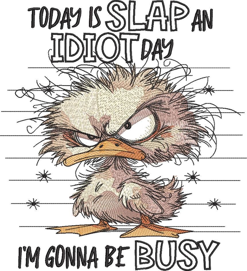 Slap An Idiot Day Funny Duck Saying Slap An Idiot Day Funny Duck Saying