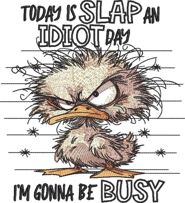 Slap An Idiot Day Funny Duck Saying Slap An Idiot Day Funny Duck Saying