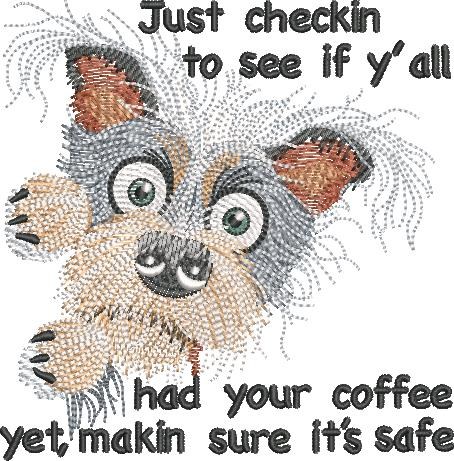 Just Checkin To See Funny Dog Saying Just Checkin To See Funny Dog Saying