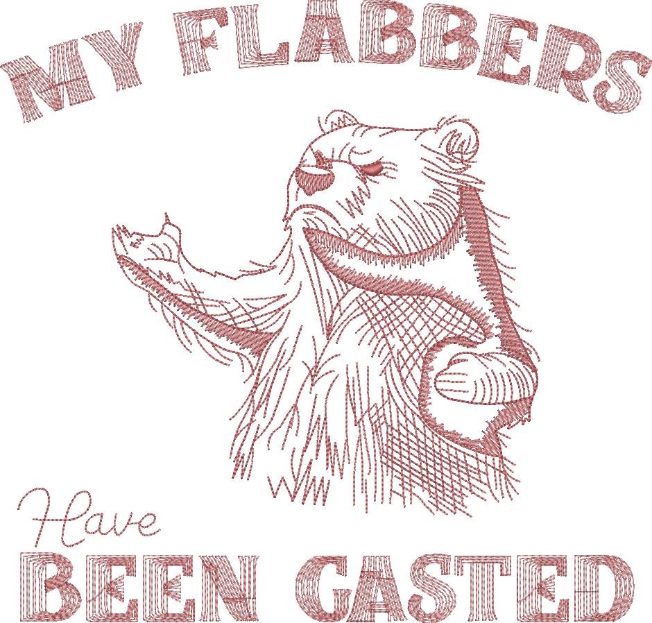 My FLabbers Are Gasted Funny Saying My FLabbers Are Gasted Funny Saying