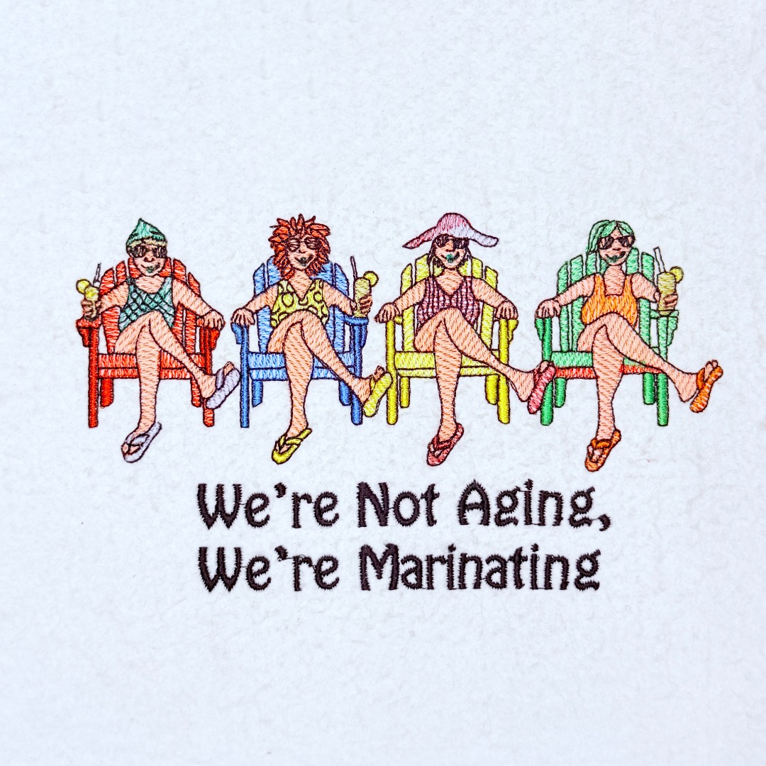 We're Not Aging Funny Ladies We're Not Aging Funny Ladies