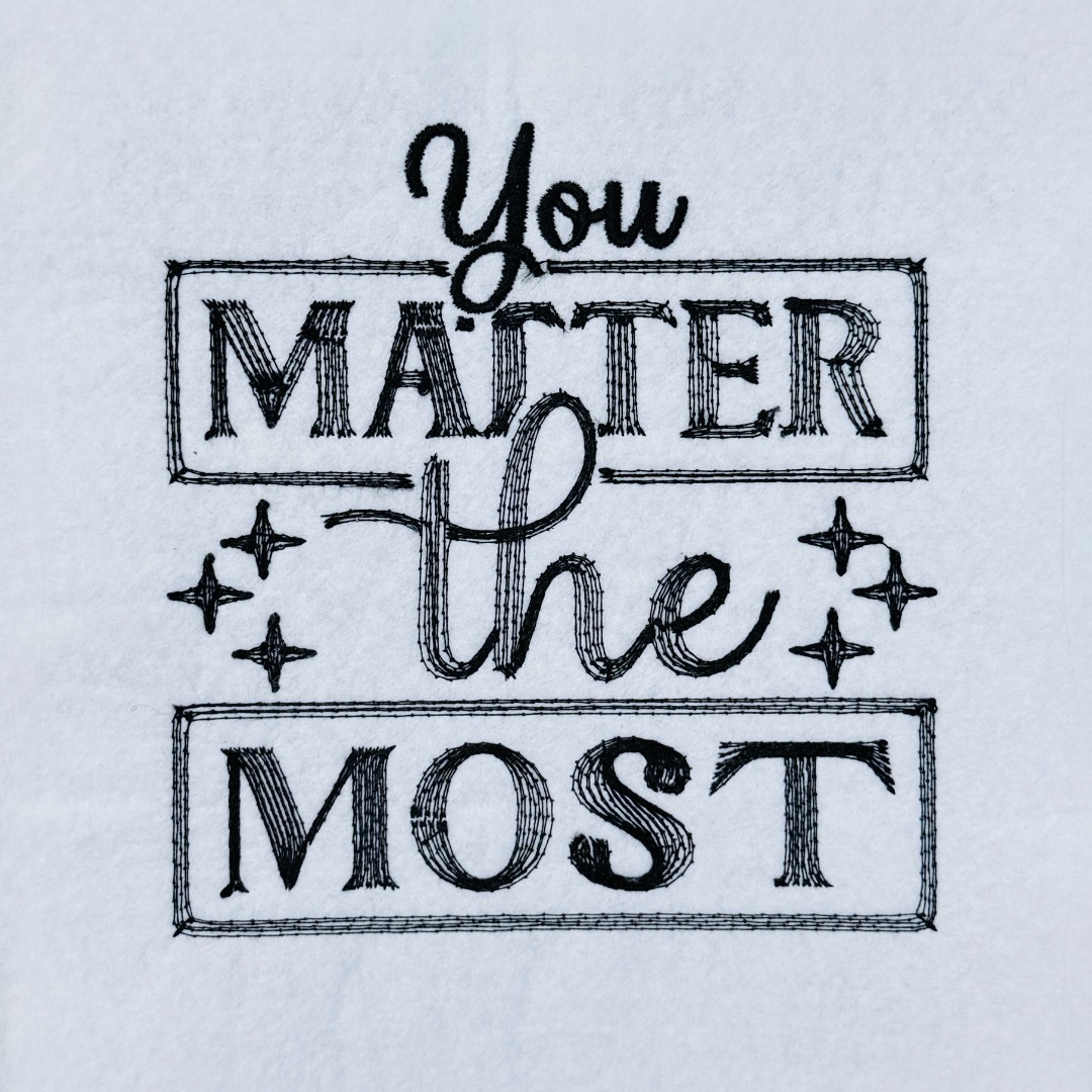 You Matter The Most Quote