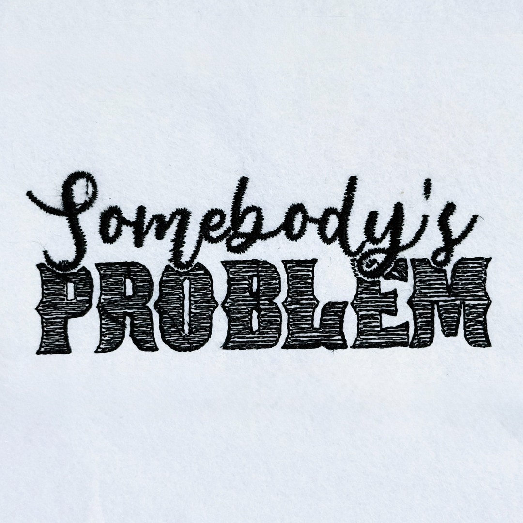 Somebody's Problem Somebody's Problem