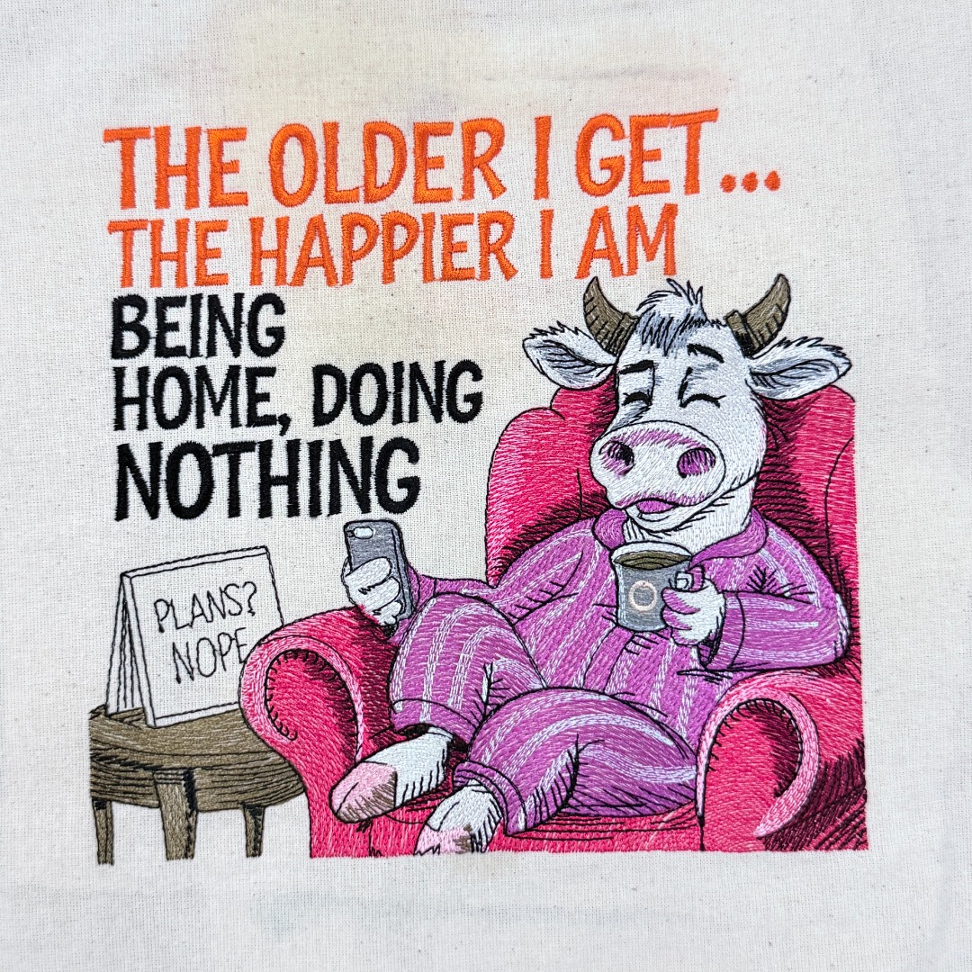 The Older I Get Funny Cow Saying - Free with $20 Purchase