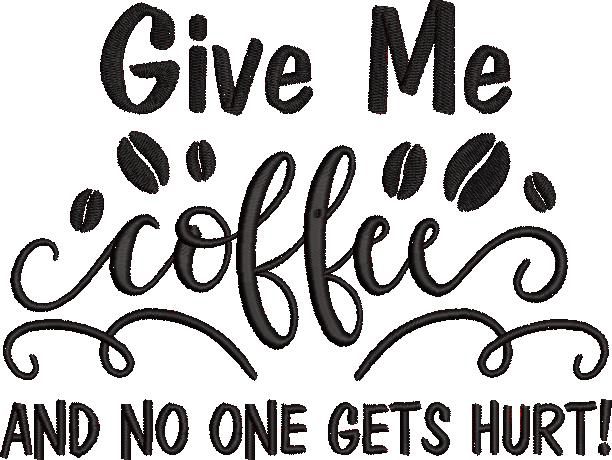 Give Me Coffee Quote