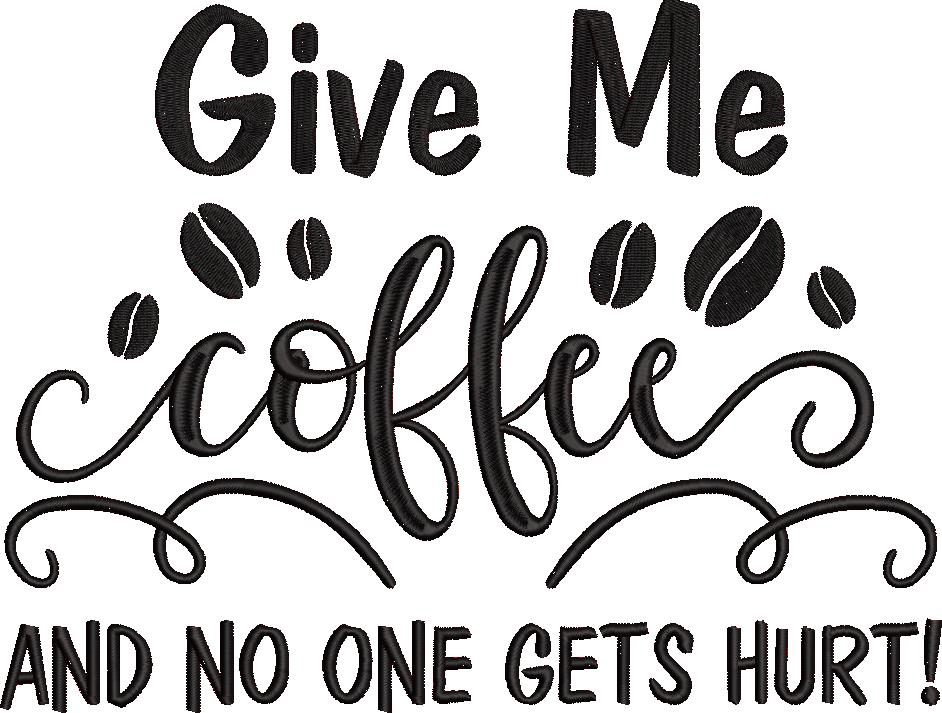 Give Me Coffee Quote