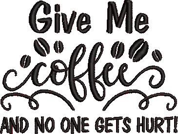 Give Me Coffee Quote