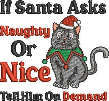 If Santa Asks Naughty Or Nice Cat Quote If Santa Asks Naughty Or Nice Cat Quote