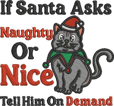 If Santa Asks Naughty Or Nice Cat Quote If Santa Asks Naughty Or Nice Cat Quote