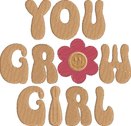 You Grow Girl You Grow Girl