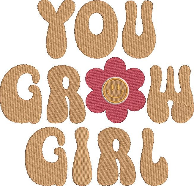 You Grow Girl You Grow Girl