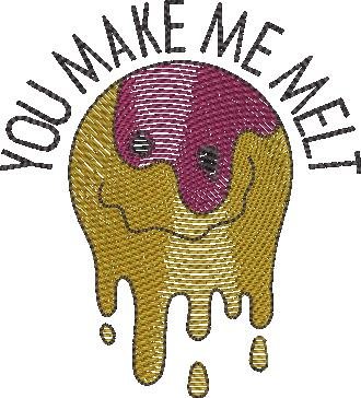 You Make Me Melt
