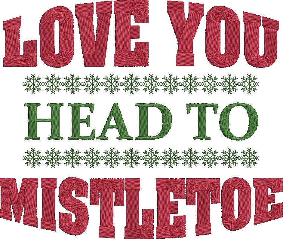 Love You Head To Mistletoe Love You Head To Mistletoe