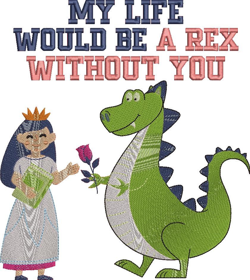 My Life Would Be a Rex Without You My Life Would Be a Rex Without You