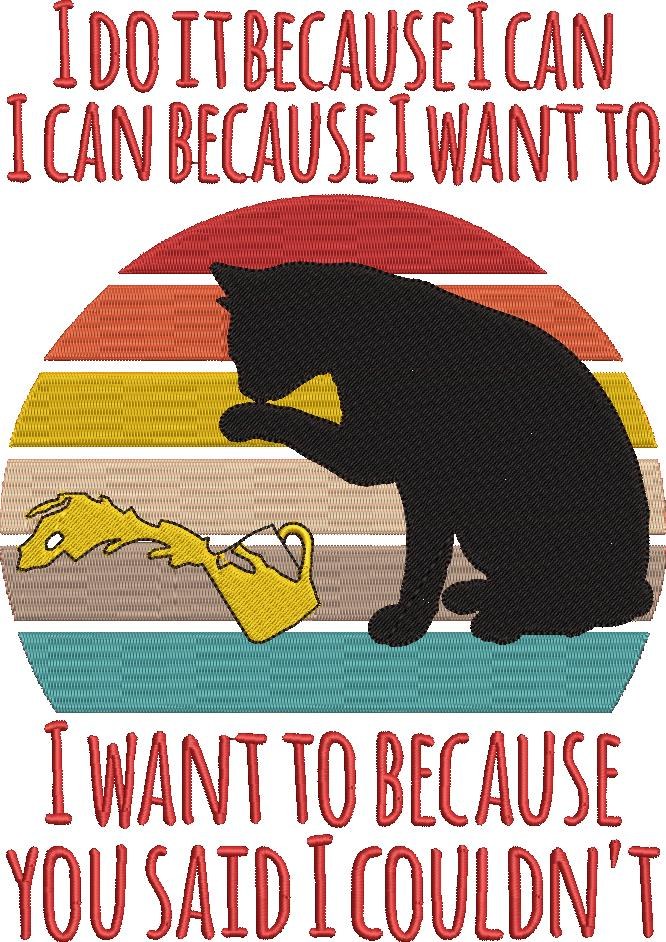 I Do It Because I Can I Do It Because I Can